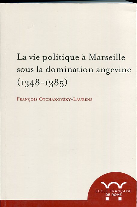 La Vie Politique Marseille Sous La Domination Angevine