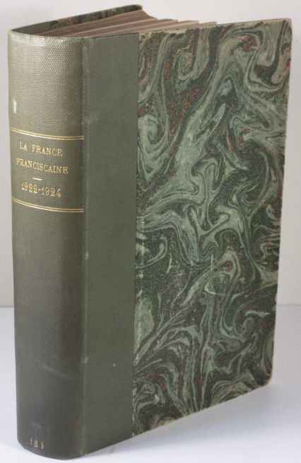 La France Franciscaine. Tome V, 1922; VI, 1923, VII, 1924 Melanges D'Archeologie, D'Histoire, D'Art Et De Litterature Relatifs Aux Ordres De S. Francois En France Du XIII Au XIX Siecle. Publication Trimestrielle