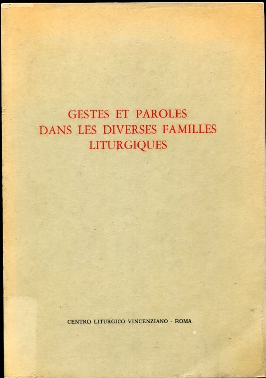 Gestes Et Paroles Dans Les Diverses Familles Liturgiques Conferences Saint-Serge XXIV Semaine D'Etudes Liturgiques Paris, 28 Juin - 1 Juillet 1977