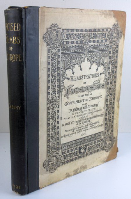 Illustrations of Incised Slabs on the Continent of Europe, from Rubbings and Tracings, A Book of Facsimiles of Monumental Brasses on the Continent