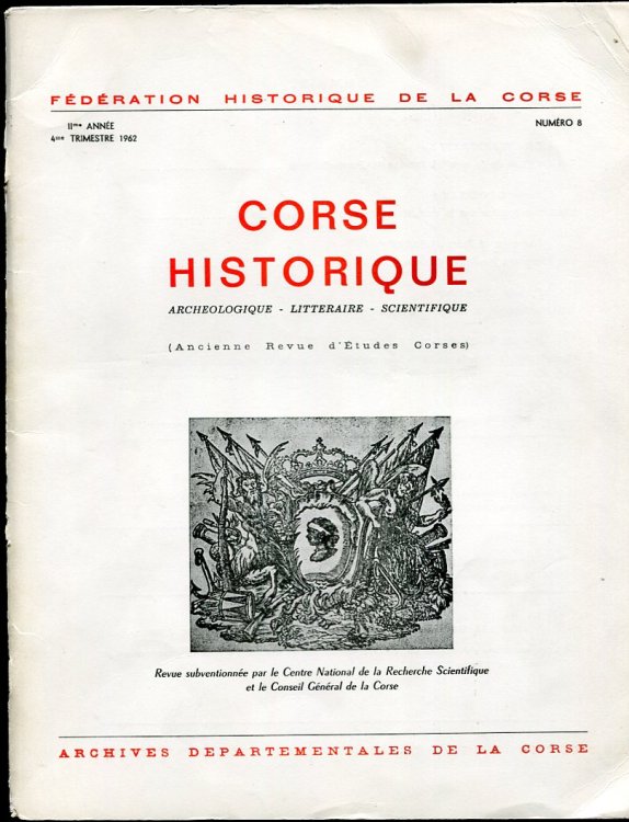 Corse Historique. Archeologique - Litteraire - Scientifique. Numero 12 (Ancienne Revue D'Etudes Corses) 4th Trimestre 1963