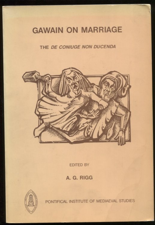 Gawain on Marriage. the Textual Tradition of the De Conjuge Non Ducenda With Critical Edition and Translation