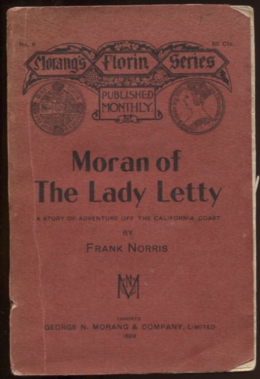 Moran of the Lady Letty: a Story of Adventure off the California Coast 1st Canadian Edition
