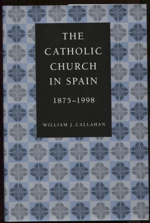 The Catholic Church in Spain, 1875-1998