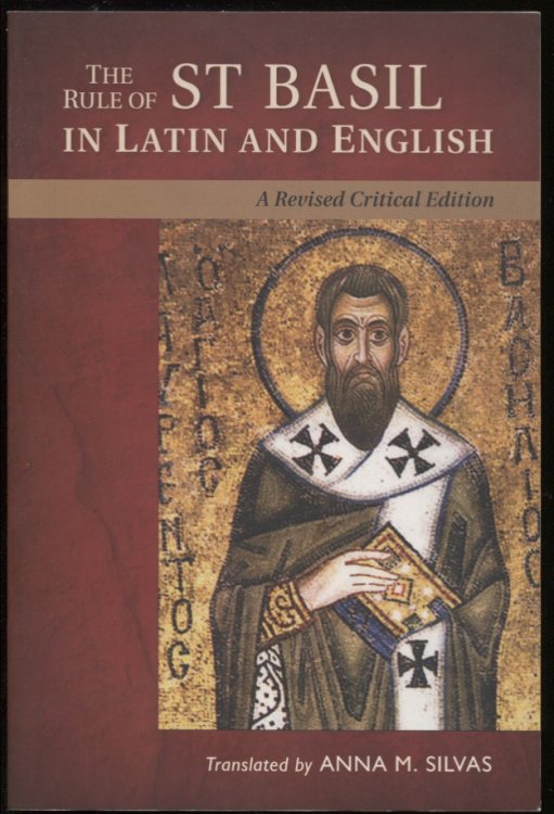 The Rule of St. Basil in Latin and English A Revised Critical Edition