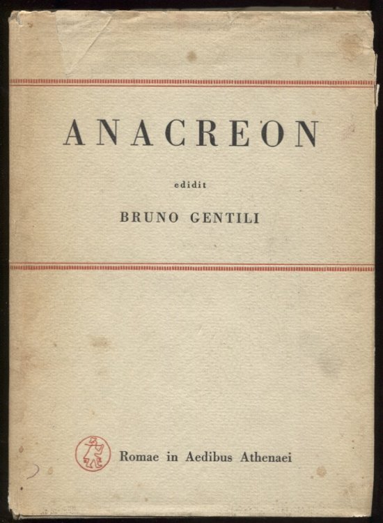 Anacreon. Critical Text. Introduzione, Testo Critico, Traduzione, Studio Sui Frammenti Papiracei