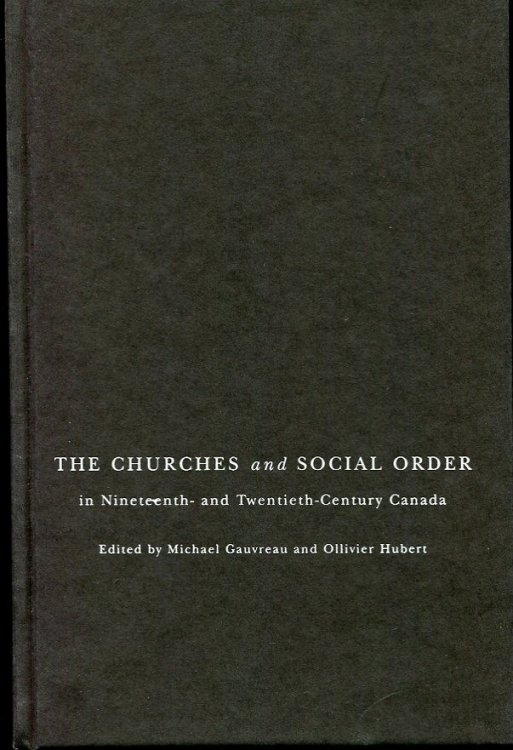The Churches and Social Order in Nineteenth- and Twentieth-Century Canada