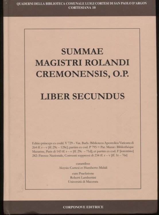 Summae Magistri Rolandi Cremonensis, O. P. Liber Secundus. Ediz. Italiana E Latina