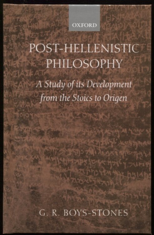 Post-Hellenistic Philosophy A Study in its Development from the Stoics to Origen