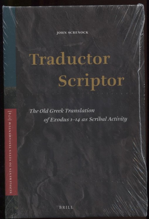 Traductor Scriptor. the Old Greek Translation of Exodus 1-14 As Scribal Activity
