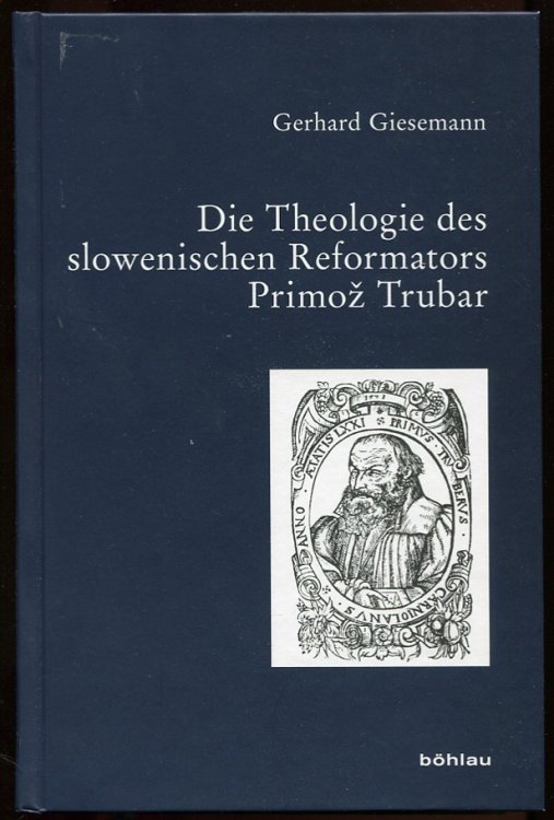 Die Theologie Des Slowenischen Reformators Primoz Trubar (German Edition)