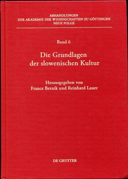 Die Grundlagen Der Slowenischen Kultur. Berich Uber Die Konferenz Der Kommission Fur Interdisziplinare Sudosteuropa-Forschung Im September 2002 in Gottingen