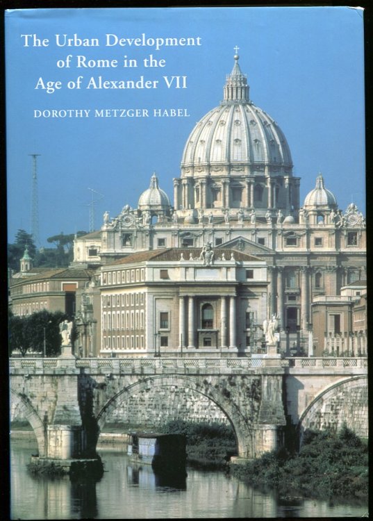 The Urban Development of Rome in the Age of Alexander VII