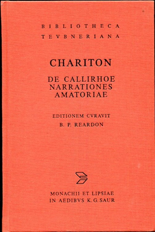 Chariton Aphrodisiensis. De Callirhoe Narrationes Amatoriae Signed by Reardon