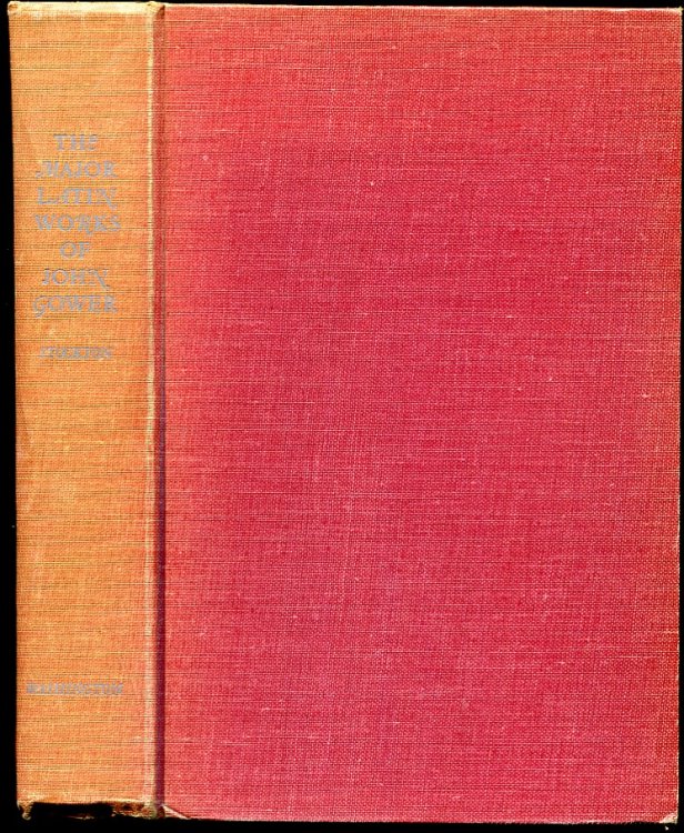 The Major Latin Works of John Gower The Voice of One Crying and the Tripartite Chronicle
