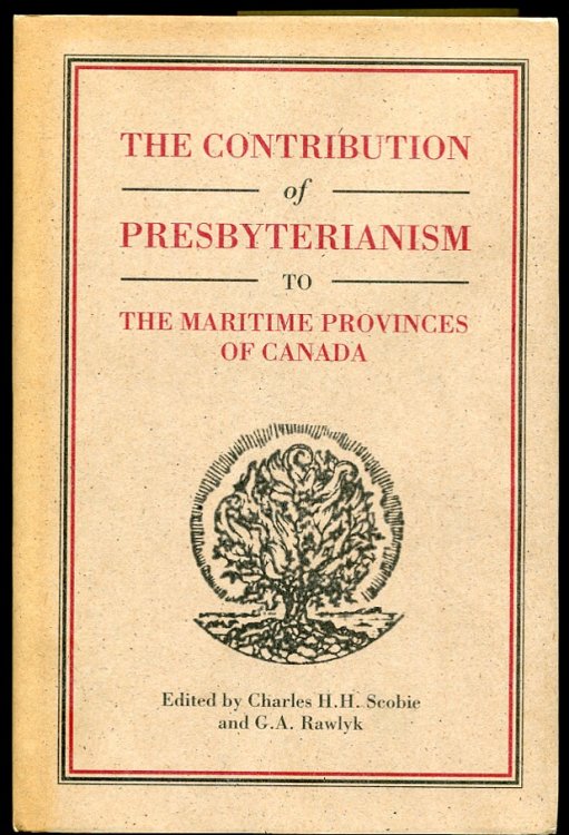 The Contribution of Presbyterianism to the Maritime Provinces of Canada