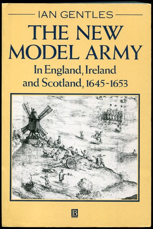 The New Model Army in England, Ireland and Scotland, 1645-1653