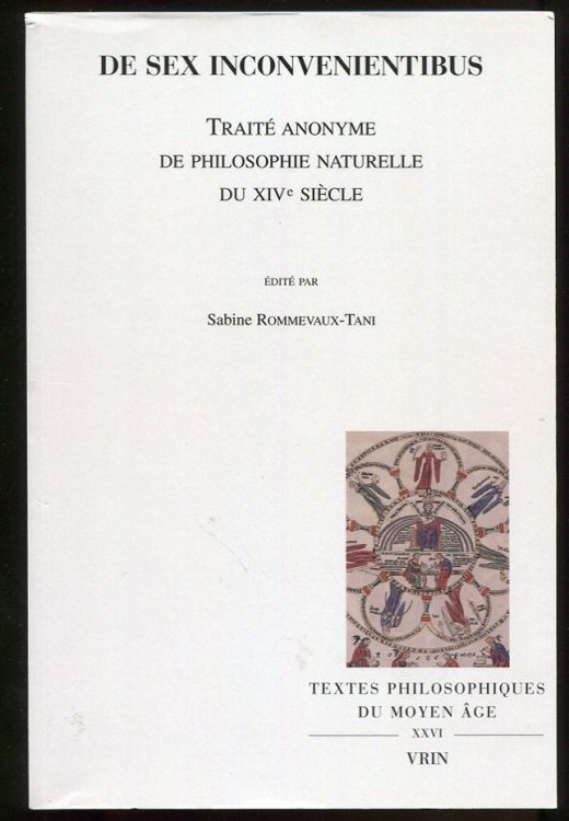 De Sex Inconvenientibus. Traite Anonyme De Philosophie Naturelle Du XIVth Siecle