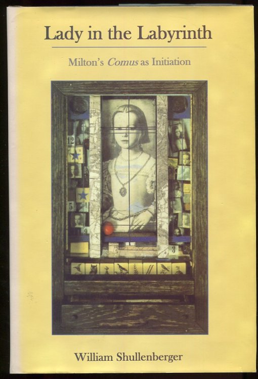 Lady in the Labyrinth. Milton's Comus As Initiation