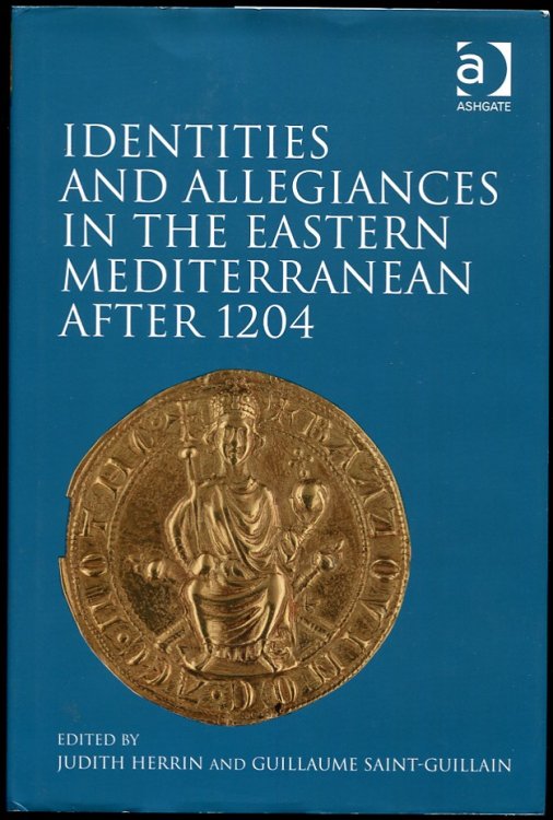 Identities and Allegiances in the Eastern Mediterranean after 1204