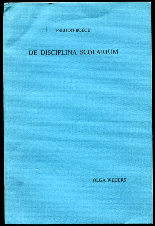 Pseudo-Boece. De Disciplina Scolarium. Proefschrift