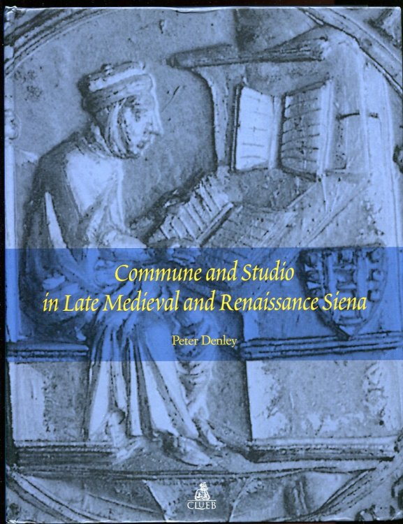 Commune and Studio in Late Medieval and Renaissance Siena