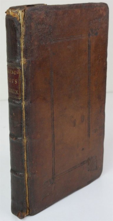 Minucii Felicis Octavius: Cum Integris Observationibus Nic. Rigaltii, Et Selectis Aliorum: Recensuit, Suasque Notas Ownership Signature of J. Addison