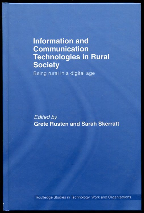 Information and Communication Technologies in Rural Society. Being Rural in a Digital Age