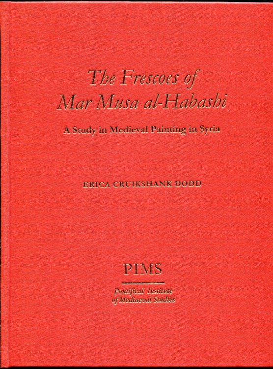 The Frescoes of Mar Musa Al-Habashi A Study in Medieval Painting in Syria