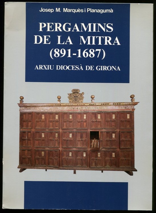 Pergamins De La Mitra (891-1687) Arixiu Diocesa De Girona