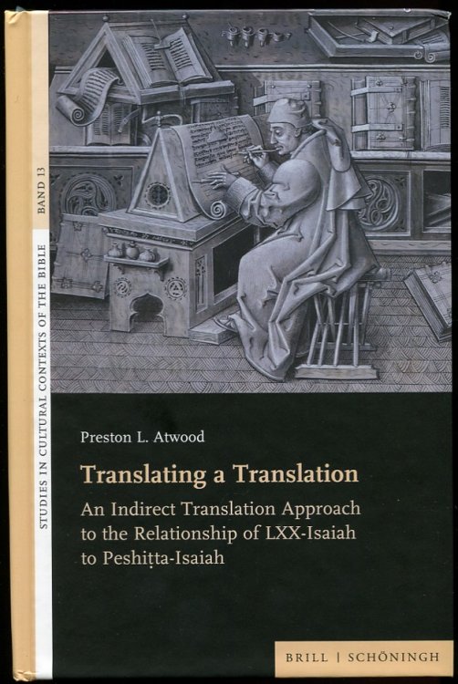 Translating a Translation An Indirect Tranlsation Approach to the Relationship of Lxx-Isaiah to Peshitta-Isaiah