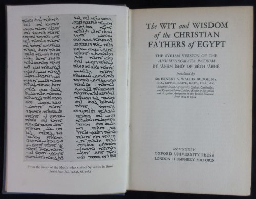 The Wit and Wisdom of the Christian Fathers of Egypt The Syrian Version of the Apophthegmata Patrum by Anan Isho of Beth Abhe