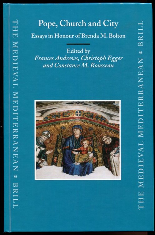 Pope, Church and City. Essays in Honour of Brenda M. Bolton