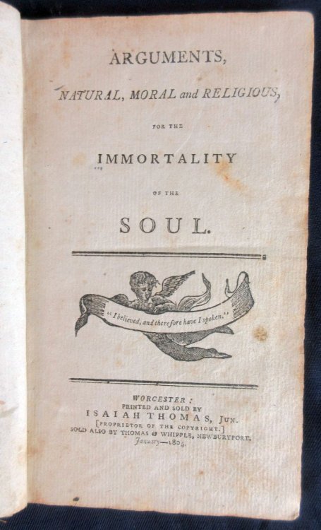 Arguments, Natural, Moral and Religious, for the Immortality of the Soul