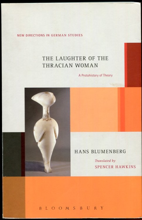 The Laughter of the Thracian Woman A Protohistory of Theory