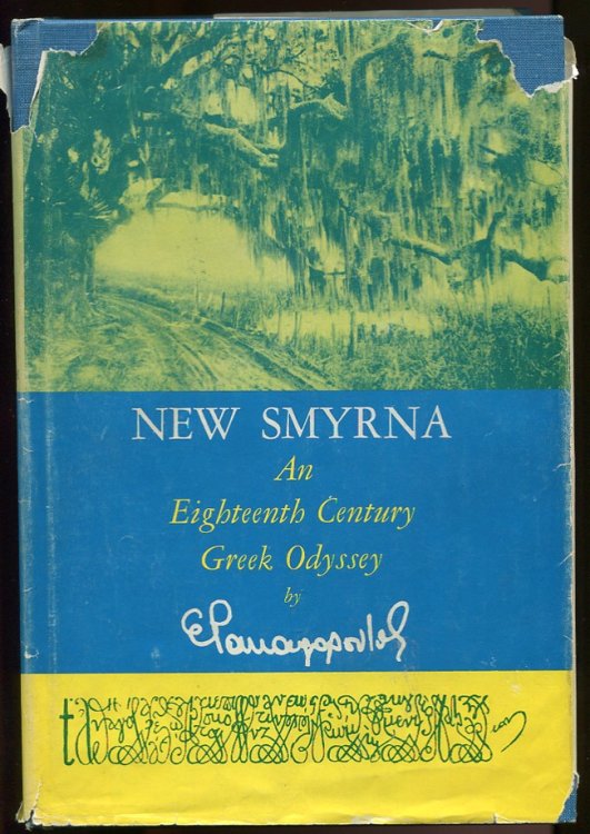 New Smyrna. An Eighteenth Century Greek Odyssey