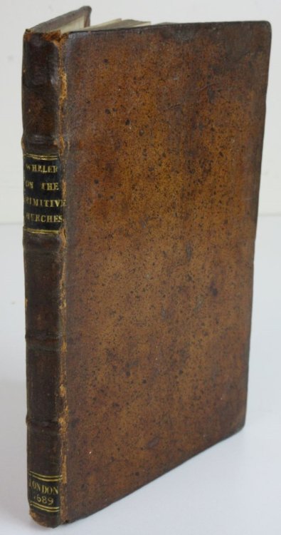 An Account of the Churches, or Places of Assembly, of the Primitive Christians, from the Churches of Tyre, Jerusalem, and Constantinople. Described by Eusebius. And Ocular Observations of Several Very Ancient Edifices of Churches Yet Extant in Those Parts with a Seasonable Application