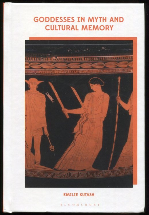 Goddesses in Myth and Cultural Memory