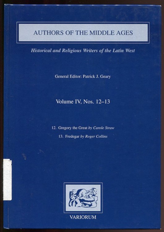 Authors of the Middle Ages. Historical and Religious Writers of the Latin West. Volume IV, Nos. 12-13. Gregory the Great; Fredegar