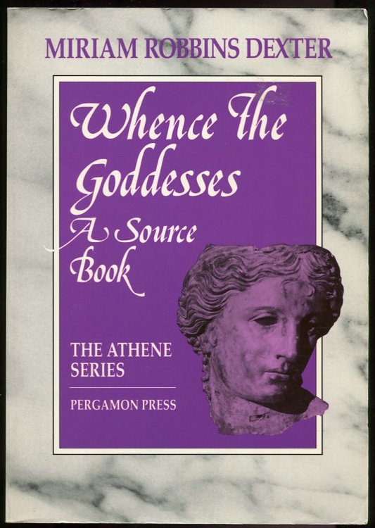 Whence the Goddesses. A Source Book