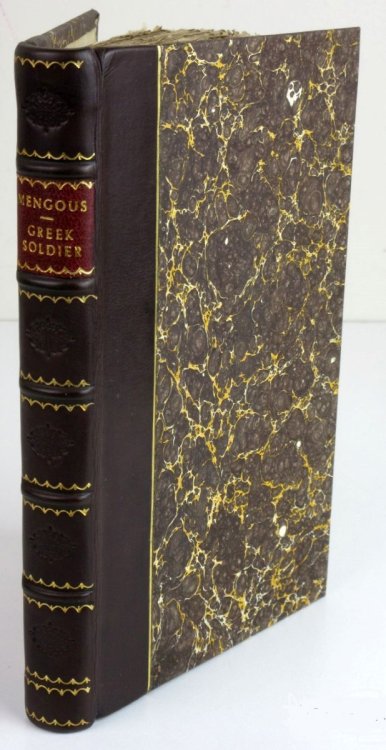 Narrative of a Greek Soldier : Containing Anecdotes and Occurrences Illustrating the Character and Manners of the Greeks and Turks in Asia Minor, and Detailing Events of the Late War in Greece, in Which the Author Was Actively Engaged by Land and Sea.