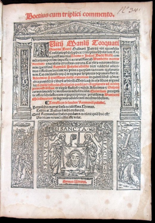 Boetius Cum Triplici Commento. Avitii Manlii Torquati Severini Boetii, . Consolatio Philosophica Et Disciplina Scholarium, Cum Argutissimis Divi Thome Et Jodoci Badii Ascensii Commentariis Nuperrime Impressa, Et Accuratissime Ab Humberto Montemoretano. With 3 Contemporary Manuscript Pages