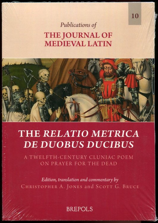 The Relatio Metrica De Duobus Ducibus A Twelfth Century Cluniac Poem on Prayer for the Dead