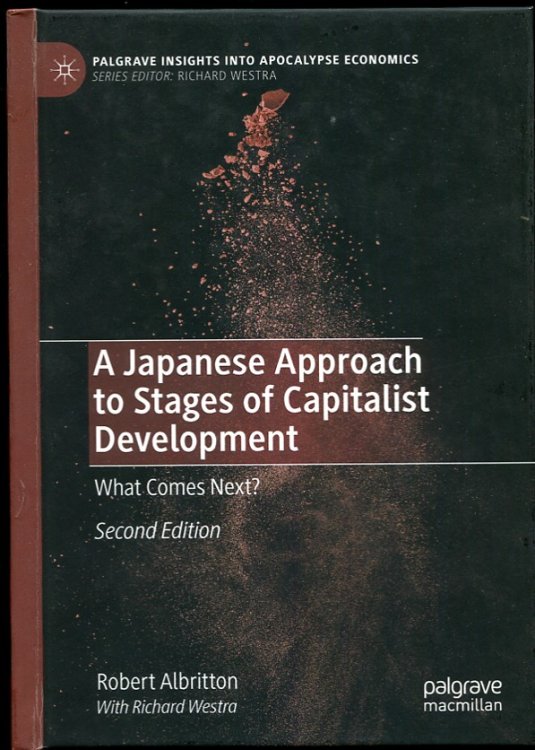 A Japanese Approach to Stages of Capitalist Development What Comes Next Second Edition