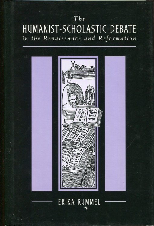 The Humanist-Scholastic Debate in the Renaissance and the Reformation