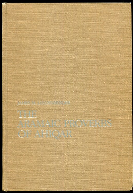 The Aramaic Proverbs of Ahiqar