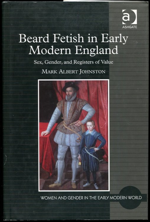 Beard Fetish in Early Modern England Sex, Gender, and Registers of Value