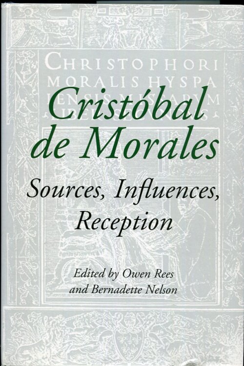 Cristobal De Morales Sources, Influences, Reception