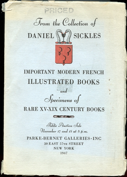 From the Collection of Daniel Sickles Important Modern French Illsutrated Books and Specimens of Rare XV-XIX Century Books
