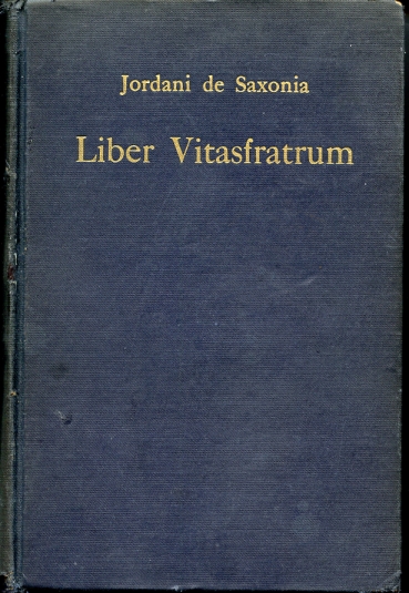 Jordani de Saxonia Ordinis Eremitarum S. Augustini Liber Vitasfratrum